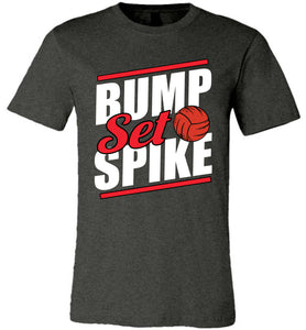 Bump Set Spike Volleyball Shirts dark gray