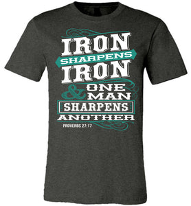 Iron Sharpens Iron Prouverbs 27:17 Christian Bible Verse T Shirts dark heather