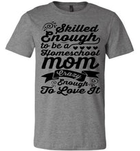 Load image into Gallery viewer, Homeschool Mom Crazy Enough To Love It Homeschool Mom Tshirt deep heather