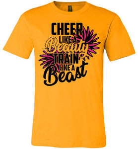Cheer Like A Beauty Train Like A Beast Cute Cheer T Shirts unisex  gold