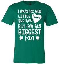 Load image into Gallery viewer, Little Brother Biggest Fan Football Brother Shirt adult greent