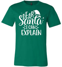 Load image into Gallery viewer, Dear Santa I Can Explain Funny Christmas Shirts green