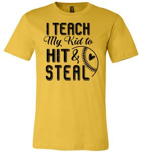 I Teach My Kid To Hit & Steal Baseball Parent Shirt yellow