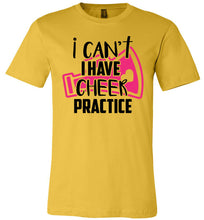 Load image into Gallery viewer, I Can&#39;t I Have Cheer Practice Funny Cheerleading T Shirts unisex yellow