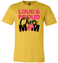 Load image into Gallery viewer, Loud &amp; Proud Cheer Mom Shirt yellow