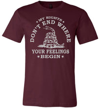 Load image into Gallery viewer, My Rights Don&#39;t End Where Your Feelings Begin T shirt maroon