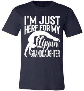 I'm Just Here For My Flippin' Granddaughter Gymnastics Grandma Grandpa T Shirt navy