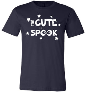 Too Cute To Spook Funny Halloween Shirts navy