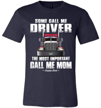 Load image into Gallery viewer, Some Call Me Driver Mom Trucker Mom Shirt navy