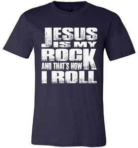 Christian T-Shirt, Jesus Is My Rock And That's How I Roll navy