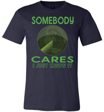 Load image into Gallery viewer, Somebody Cares I Just Know It Funny Sarcastic T-Shirts navy