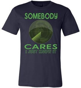 Somebody Cares I Just Know It Funny Sarcastic T-Shirts navy