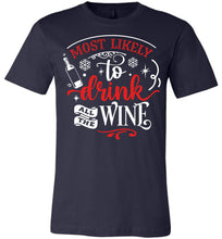 Load image into Gallery viewer, Most Likely To Drink All The Wine Funny Christmas Shirts navy