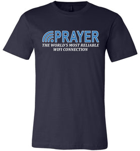 Prayer The World's Most Reliable Wifi Connection Christian Quote T Shirts navy