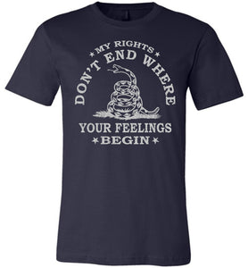 My Rights Don't End Where Your Feelings Begin T shirt navy
