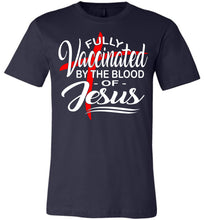 Load image into Gallery viewer, Fully Vaccinated By The Blood Of Jesus T-Shirt navy