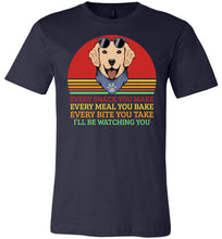 Load image into Gallery viewer, I&#39;ll Be Watching You Funny Dog T Shirt navy