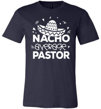 Load image into Gallery viewer, Nacho Average Pastor Funny Pastor Shirt navy