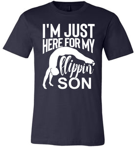 I'm Just Here For My Flippin' Son Gymnastics Shirts For Parents navy