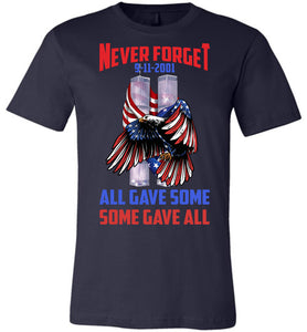 Never Forget 911 2001 All Gave Some Some Gave All 911 Shirts navy