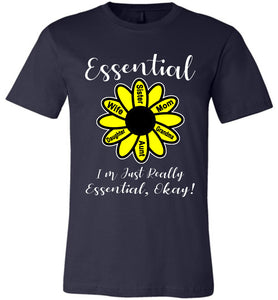 I'm Just Really Essential Okay! Essential Mom T-Shirt navy