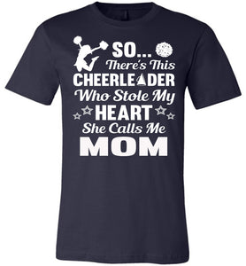 Cheerleader Who Stole My Heart She Calls Me Mom Cheer Mom Shirts navy
