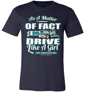 As A Matter Of Fact I Do Drive Like A Girl Women's Trucker Shirts navy