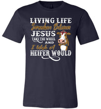 Load image into Gallery viewer, Jesus Take The Wheel I Wish A Heifer Would T Shirt unisex crew black navy