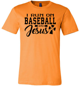 I Run On Baseball And Jesus 2 Christian Quote Tee orange