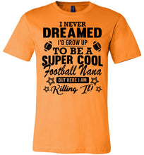 Load image into Gallery viewer, Super Cool Football Nana Shirts orange