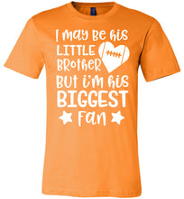 Load image into Gallery viewer, Little Brother Biggest Fan Football Brother Shirt adul oranget 