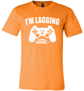 I'm Lagging Gamer Shirts For Guys & Girls funny gamer t shirts orange