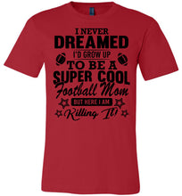 Load image into Gallery viewer, Super Cool Football Mom Shirts red
