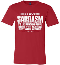 Load image into Gallery viewer, I love Sarcasm, Sarcastic t shirts, Sarcastic T Shirts Quotes Canvas red