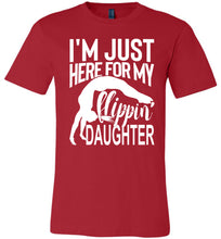 Load image into Gallery viewer, I&#39;m Just Here For My Flippin&#39; Daughter Gymnastics Shirts For Parents red