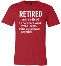 Load image into Gallery viewer, Funny Retired T Shirts, Retired Adjective red