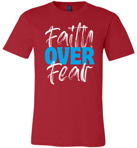 Faith Over Fear Faith T Shirts red