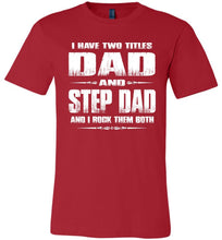 Load image into Gallery viewer, Dad And Step Dad And I Rock Them Both Step Dad T Shirts Canvas red