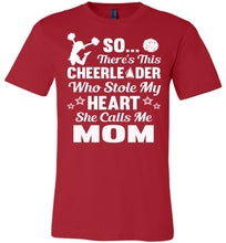 Load image into Gallery viewer, Cheerleader Who Stole My Heart She Calls Me Mom Cheer Mom Shirts red