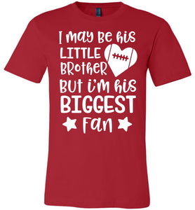 Little Brother Biggest Fan Football Brother Shirt adult red