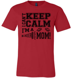 I Can't Keep Calm I'm A Cheer Mom Shirts red