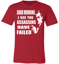 Load image into Gallery viewer, I See The Assassins Have Failed Funny Sarcastic T Shirts red