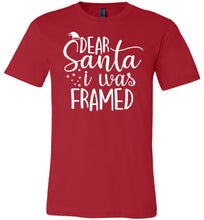 Load image into Gallery viewer, Dear Santa I Was Framed Funny Christmas Shirts red