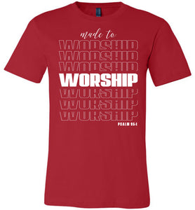 Made To Worship Psalm 95:1 Christian Shirts red