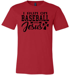 I Run On Baseball And Jesus 2 Christian Quote Tee red