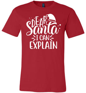 Dear Santa I Can Explain Funny Christmas Shirts red