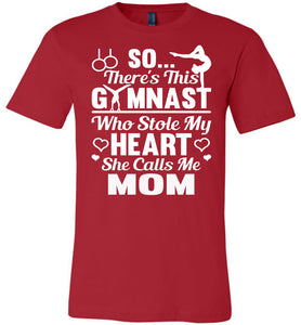 Gymnast Stole My Heart Calls Me Mom Gymnastics Mom Shirts red