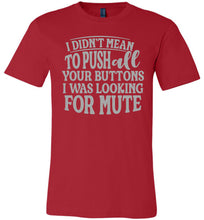 Load image into Gallery viewer, I Was Looking For Mute Funny Quote Tee red