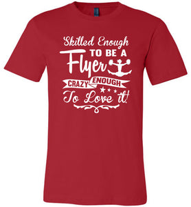 Crazy Enough To Love It! Cheer Flyer T Shirt adult & youth red