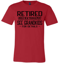 Load image into Gallery viewer, Retired Under New Management See Grandkids For Details T Shirt red
